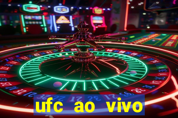 ufc ao vivo assistir online